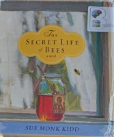 The Secret Life of Bees written by Sue Monk Kidd performed by Jenna Lamia on Audio CD (Unabridged)